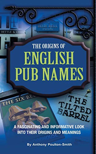 Stock image for The Origins of English Pub Names for sale by GF Books, Inc.