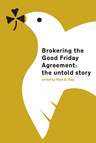 Imagen de archivo de Brokering the Good Friday Agreement a la venta por Better World Books Ltd