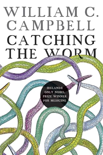 9781911479338: Catching the worm: Towards ending river blindness, and reflections on my life
