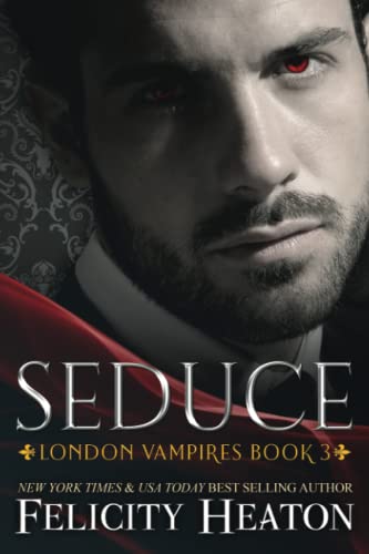 Stock image for Seduce (London Vampires Romance Series) for sale by Save With Sam