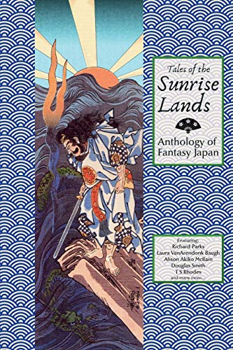 Stock image for Tales of the Sunrise Lands: Anthology of Fantasy Japan for sale by HPB-Diamond