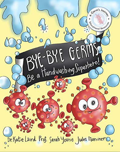 Imagen de archivo de Bye-Bye Germs: Be a Handwashing Superhero!: 2 (A Germ's Journey) a la venta por WorldofBooks