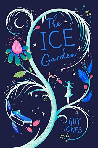 Imagen de archivo de The Ice Garden: a beautiful tale of friendship, magic and the power of family a la venta por WorldofBooks