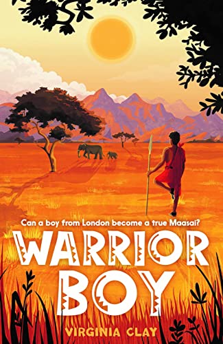 Stock image for Warrior Boy: a stunning adventure with themes of masculinity, identity and overcoming fear for sale by WorldofBooks