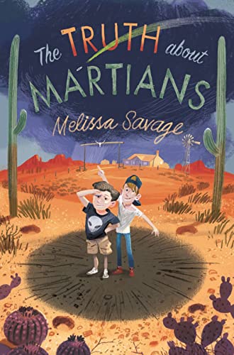 Stock image for The Truth About Martians: the heart-warming and meaningful second novel by Melissa Savage! for sale by WorldofBooks