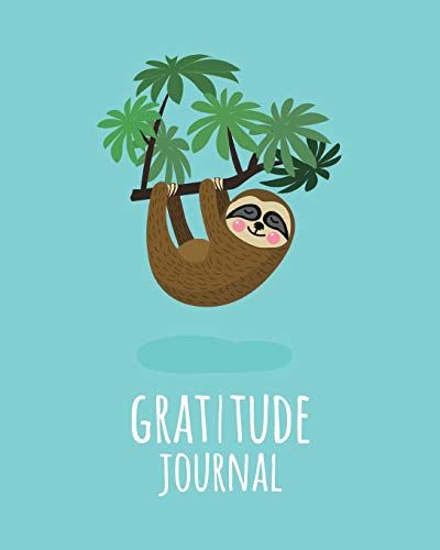 Stock image for Gratitude Journal: Cute Sloth Daily Gratitude Journal For Kids To Write And Draw In. For Confidence, Inspiration And Happiness (Fun Diary, Happy Dreams) for sale by SecondSale