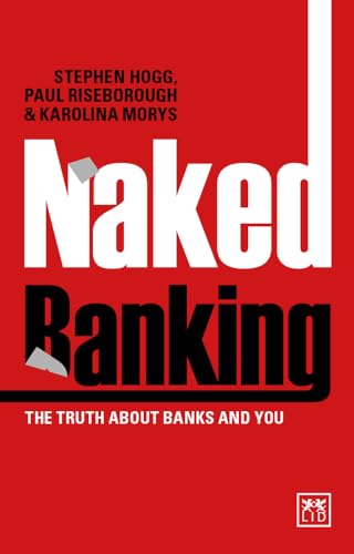 9781911498384: Naked Banking: The Truth About Banks and You