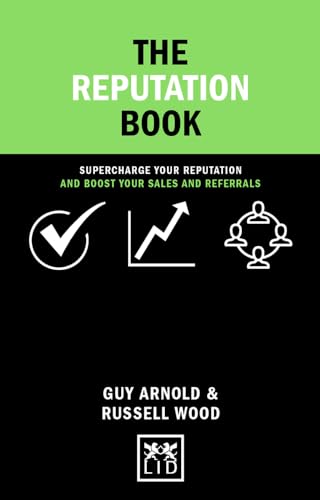 Beispielbild fr The Reputation Book: Supercharge Your Reputation and Boost Your Sales and Referrals (Concise Advice) zum Verkauf von WorldofBooks