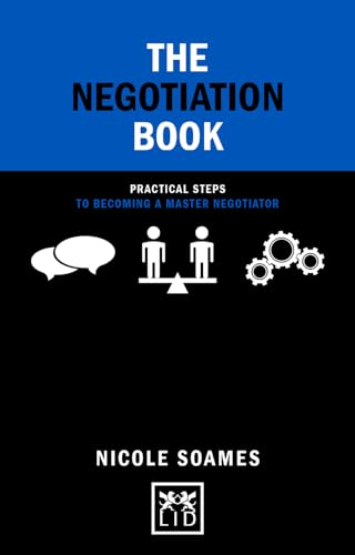 Beispielbild fr The Negotiation Book: Practical Steps to Becoming a Master Negotiator (Concise Advice) zum Verkauf von WorldofBooks