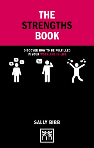 Stock image for The Strengths Book: Discover How to be Fulfilled in Your Work and in Life (Concise Advice) for sale by SecondSale