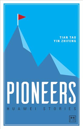 Stock image for Pioneers : Huawei Stories for sale by Better World Books