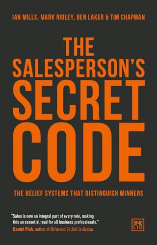 9781911498766: The Salesperson's Secret Code: The Belief Systems That Distinguish Winners