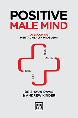 9781911498919: POSITIVE MALE MIND: Overcoming mental health problems (Positive Wellbeing Series)