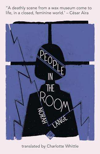 Stock image for People in the Room: Shortlisted for the 2019 Warwick Prize for Women in Translation for sale by WorldofBooks