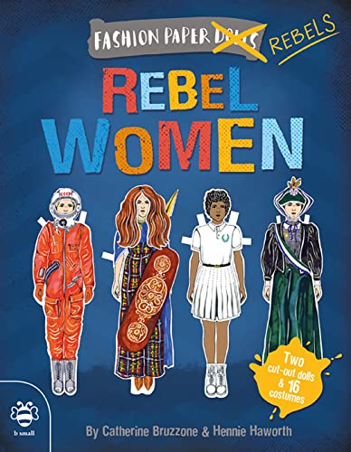 Beispielbild fr Dressup Rebel Women: Discover history through fashion: 3 (Dress-up Paper Dolls) zum Verkauf von WorldofBooks