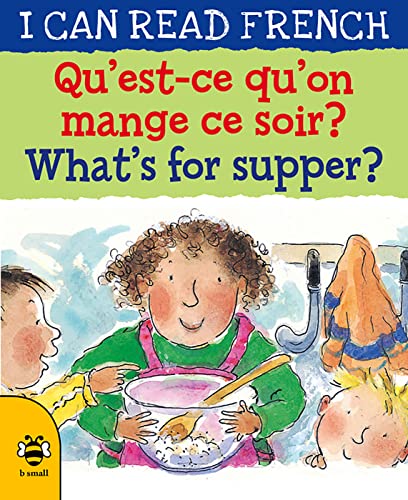 Beispielbild fr Qu'est-ce qu'on mange ce soir? / What's for supper?: 10 (I CAN READ FRENCH) zum Verkauf von WorldofBooks