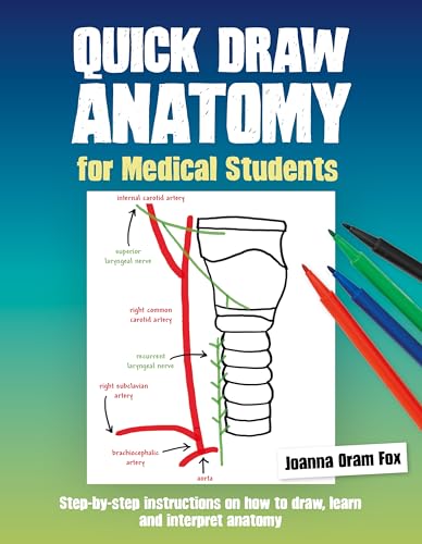 Beispielbild fr Quick Draw Anatomy for Medical Students: Step-by-step instructions on how to draw, learn and interpret anatomy zum Verkauf von Monster Bookshop