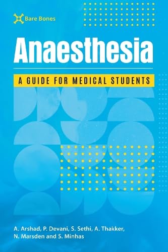 Beispielbild fr Bare Bones Anaesthesia: A medical student's guide to anaesthetics: A guide for medical students zum Verkauf von Monster Bookshop