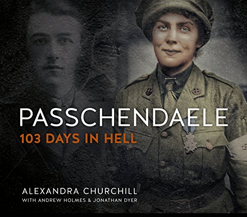 Stock image for Passchendaele: 103 Days In Hell for sale by AwesomeBooks