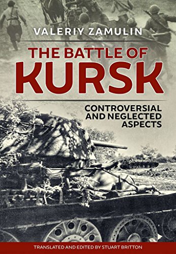 Imagen de archivo de The Battle of Kursk: Controversial and Neglected Aspects a la venta por Gold Country Books