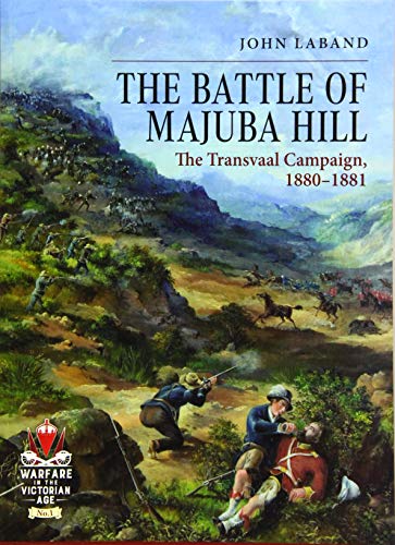 Imagen de archivo de The Battle of Majuba Hill : The Transvaal Campaign, 1880-1881 a la venta por Better World Books