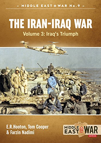Stock image for The Iran-Iraq War. Volume 3: Iraq's Triumph (Middle East@War) for sale by GF Books, Inc.