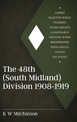 Beispielbild fr The 48th (South Midland) Division 1908-1919 (Wolverhampton Series) zum Verkauf von Monster Bookshop