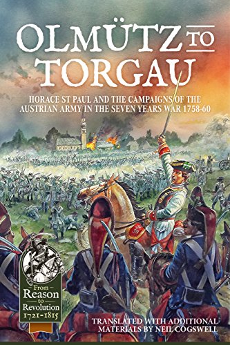 9781911512721: OlmTz to Torgau: Horace St Paul and the Campaigns of the Austrian Army in the Seven Years War 1758-60 (From Reason to Revolution)