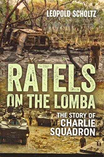 Stock image for Ratels on the Lomba: The Story of Charlie Squadron for sale by HPB-Emerald