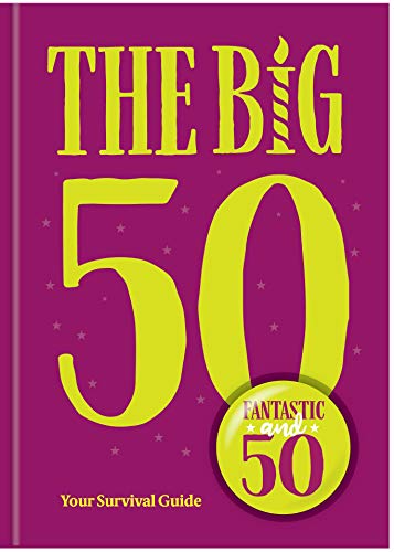 Stock image for The Big 50: Your Survival Guide for sale by MusicMagpie