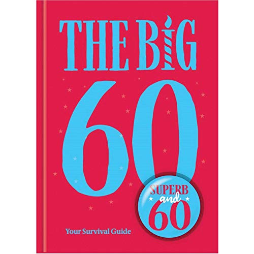 Stock image for The Big 60: Your Survival Guide for sale by Reuseabook