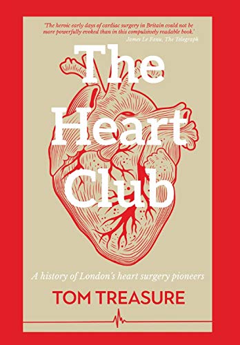 Beispielbild fr The Heart Club A history of Londons heart surgery pioneers zum Verkauf von Buchpark