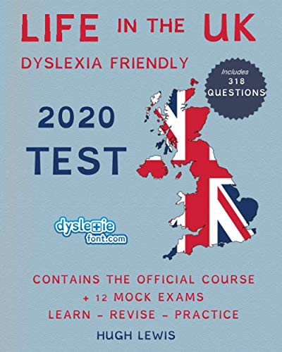 Imagen de archivo de Life in the UK Test 2020 - dyslexia friendly: Official Material and Test Questions for British Citizenship a la venta por GF Books, Inc.