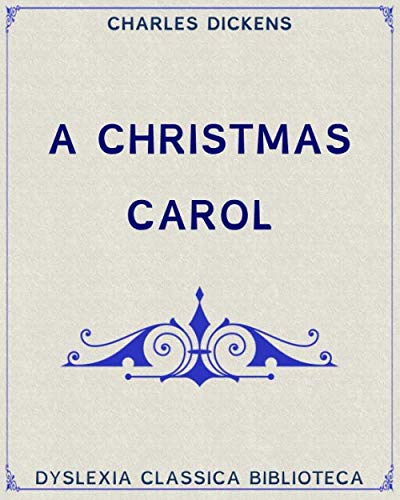 Stock image for A Christmas Carol - Dyslexia Friendly (Dyslexia Classica Biblioteca) for sale by GF Books, Inc.