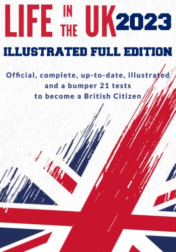 Stock image for Life in the UK 2023: illustrated official course and 21 tests: Up-to-date, official bumper edition with 534 practice questions for sale by WorldofBooks