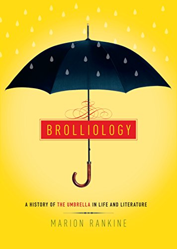 Stock image for Brolliology A Real And Fictional History Of The Umbrella for sale by WorldofBooks