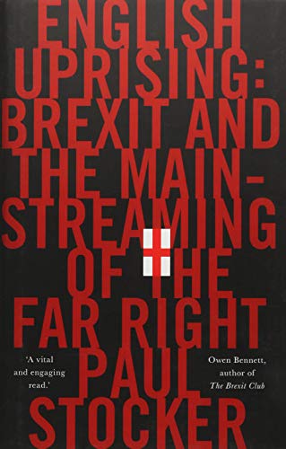 Imagen de archivo de English Uprising Brexit And The Mainstreaming Of The Far-Right a la venta por WorldofBooks