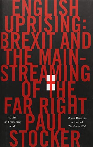 Stock image for English Uprising Brexit And The Mainstreaming Of The Far-Right for sale by WorldofBooks