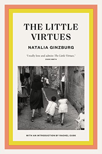 Beispielbild fr The Little Virtues (with an introduction by Rachel Cusk) zum Verkauf von WorldofBooks