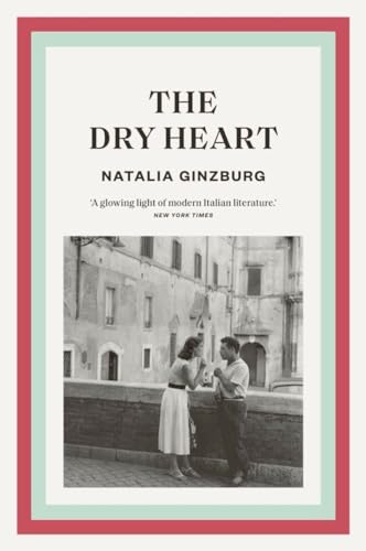 Stock image for The Dry Heart: Natalia Ginzburg for sale by WorldofBooks