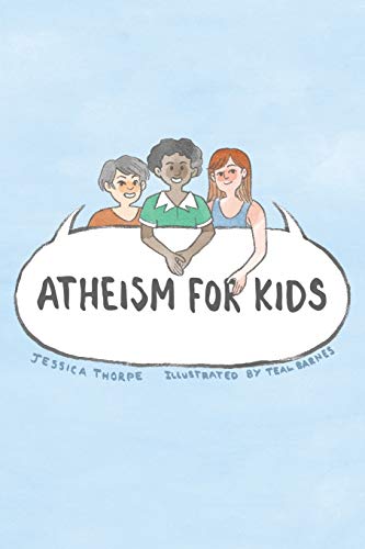 Stock image for Atheism For Kids for sale by WorldofBooks