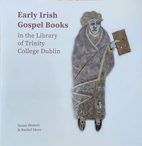 Stock image for Early Irish Gospel Books in the Library of Trinity College Dublin for sale by WorldofBooks