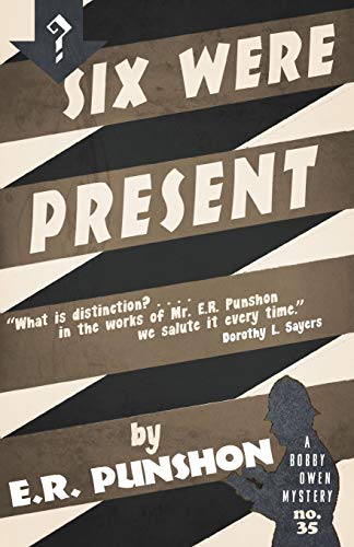 Beispielbild fr Six Were Present: A Bobby Owen Mystery zum Verkauf von Wonder Book