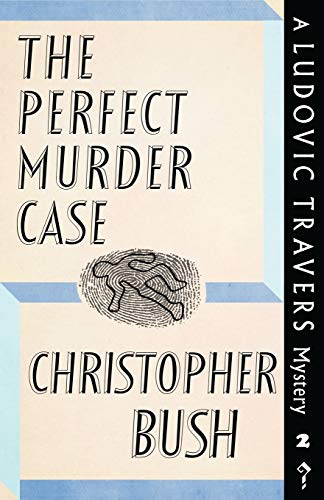 Stock image for The Perfect Murder Case: A Ludovic Travers Mystery: 2 (The Ludovic Travers Mysteries) for sale by Goldstone Books