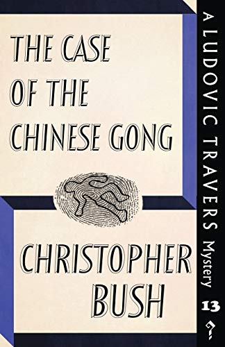 Stock image for The Case of the Chinese Gong: A Ludovic Travers Mystery for sale by ThriftBooks-Dallas