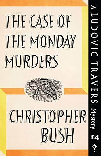 Stock image for The Case of the Monday Murders: A Ludovic Travers Mystery for sale by ThriftBooks-Dallas