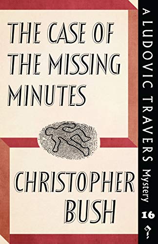 Stock image for The Case of the Missing Minutes: A Ludovic Travers Mystery for sale by tttkelly1
