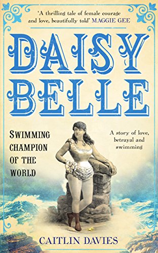 Stock image for Daisy Belle: Swimming Champion of the World for sale by WorldofBooks