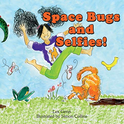 Stock image for Space Bugs and Selfies: A story about being yourself, space bugs and farting. for sale by WorldofBooks