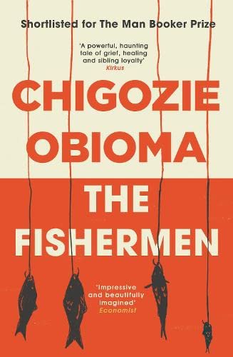 Beispielbild fr The Fishermen (Shortlisted for the Man Booker Prize): Chigozie Obioma zum Verkauf von WorldofBooks